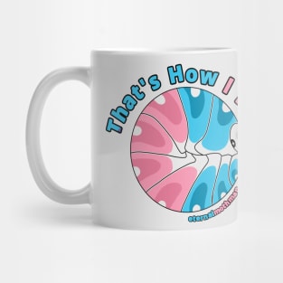 "That's How i Roll" Transgender Flag Isopod Mug